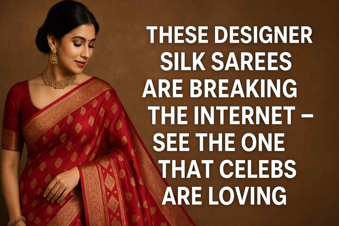 These Designer Silk Sarees Are Breaking the Internet – See the One That Celebs Are Loving